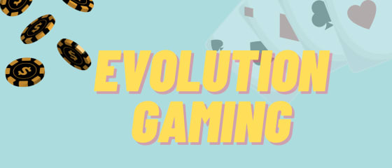 Bản phát hành mới hàng đầu của Evolution vào năm 2021