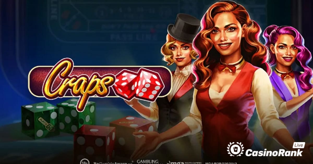 Play'n GO ra mắt trò chơi Craps trực tuyến đầu tiên
